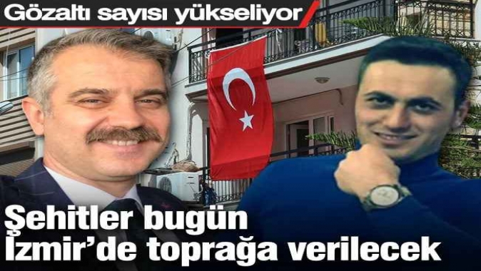 İzmir'deki saldırıda gözaltı sayısı yükseliyor! Şehitler bugün toprağa verilecek