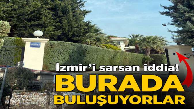 İzmiri şoke eden iddia! Burada buluşuyorlar