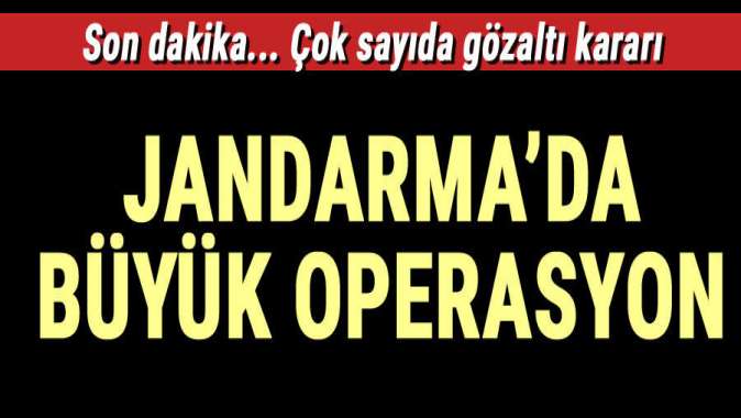 Jandarmada FETÖ soruşturması