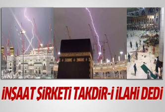 Kabe'de devrilen vinçle ilgili inşaat şirketinden 'takdir-i ilahi' açıklaması