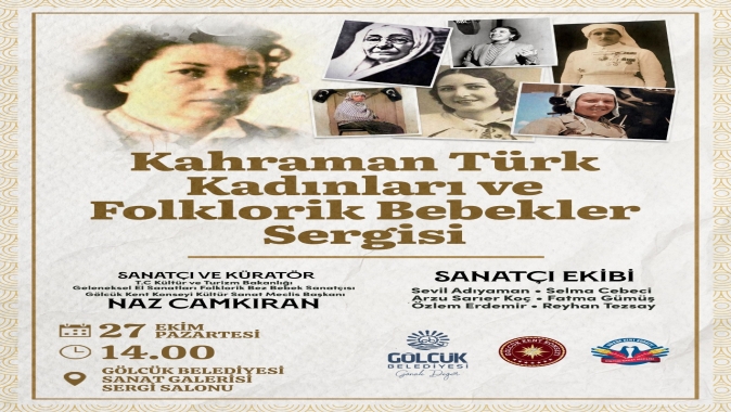 Kahraman Türk Kadınları ve Folklorik Bebekler Sergisi Gölcükte Açılıyor
