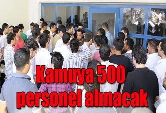 Kamuya 500 personel alınacak!