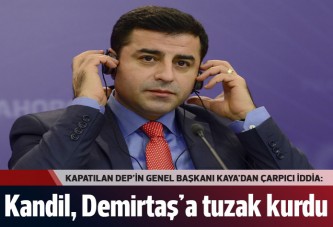 Kandil Demirtaş'a tuzak kurdu iddiası