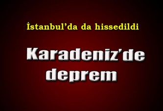 Karadeniz açıklarında deprem