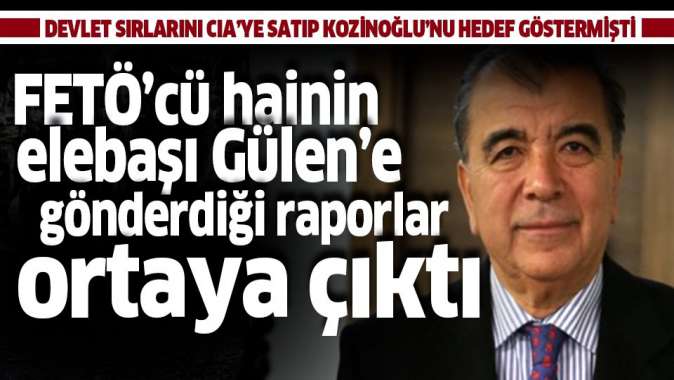 Kaşif Kozinoğlunu hedef gösteren Enver Altaylının Gülene gönderdiği raporlar ortaya çıktı! .