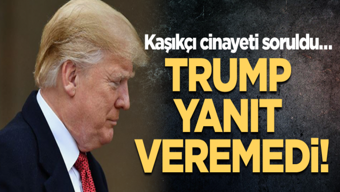 Kaşıkçı cinayeti soruldu… Trumptan yanıt veremedi!