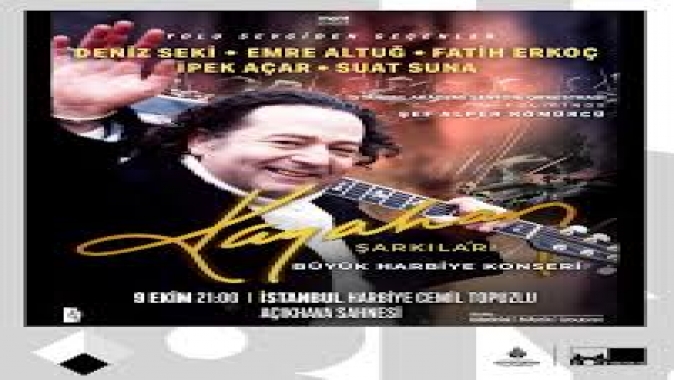 KAYAHAN ŞARKILARI HARBİYEDE YANKILANDI