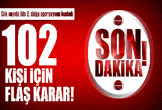 Kaynak’taki 102 Bylockçuya gözaltı kararı