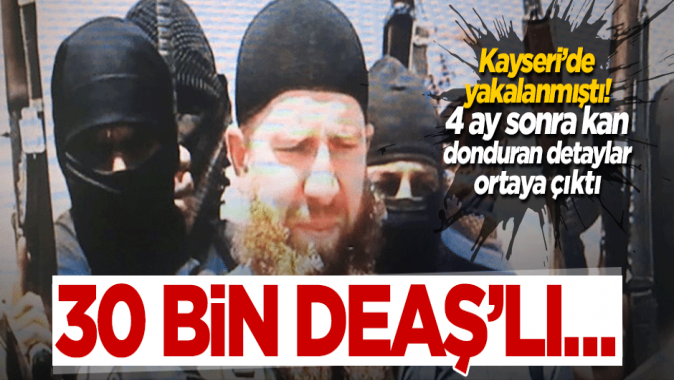 Kayseride yakalanan DEAŞlı üst düzey emir çıktı!