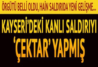 Kayseri'deki hain saldırıyı gerçekleştiren teröristin kimliği belli oldu