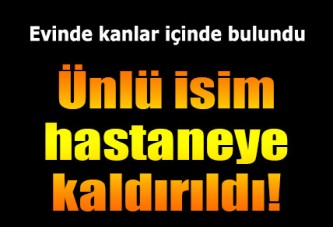 Kemal Doğulu hastaneye kaldırıldı