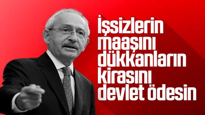 Kemal Kılıçdaroğlundan hükümete mali yükü alın çağrısı