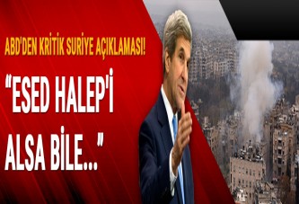 Kerry: Esed Halep'i alsa savaş bitecek mi? Hayır