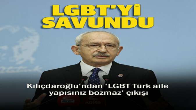 Kılıçdaroğlu LGBTyi savundu: Türk aile yapısını bozmaz