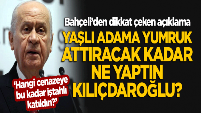 Kılıçdaroğluna saldırı sonrası Bahçeliden açıklama!