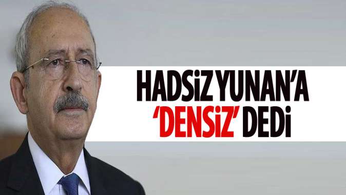 Kılıçdaroğlundan ırkçı Yunana tepki!