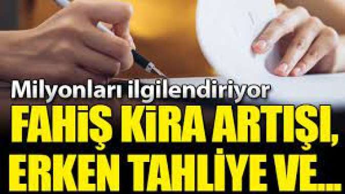 Kiracılar dikkat! Fahiş artış, erken tahliye ve...