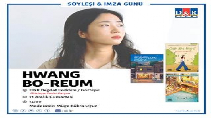 Kore edebiyatının en çok okunan yazarı Hwang Bo-Reum, D&R’a geliyor
