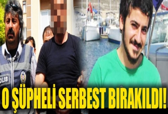 Korkmaz'ın Şüphelisi Serbest Bırakıldı!