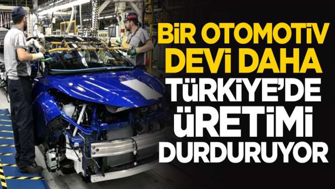 Koronavirüs nedeniyle bir otomotiv devi daha Türkiyede üretimi durduruyor