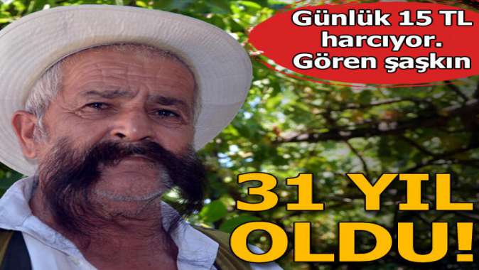 Köse denilmesin diye 31 yıldır bıyıklarını kesmiyor