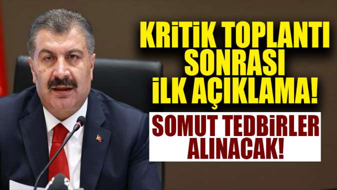 Kritik toplantının ardından ilk açıklama!