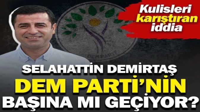 Kulisleri karıştıran iddia. Selahattin Demirtaş DEM Parti’nin başına mı geçiyor?