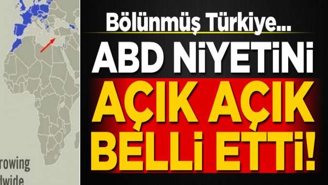 Küresel eşkıya ABD niyetini açık açık belli etti! Bölünmüş Türkiye...