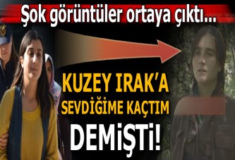 "Kuzey Irak'a evlenmek için kaçtım" dedi! Şok görüntüler ortaya çıktı