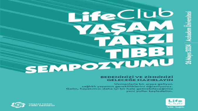 LIFECLUB YAŞAM TARZI TIBBI SEMPOZYUMU’NA GERİ SAYIM BAŞLADI