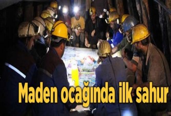 Maden ocağında ilk sahur