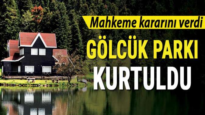 Mahkemeden Gölcük için nihai karar: Bungalovlar kalksın, kızıl geyik, kurt, tilki sansar, gelincik yaşasın