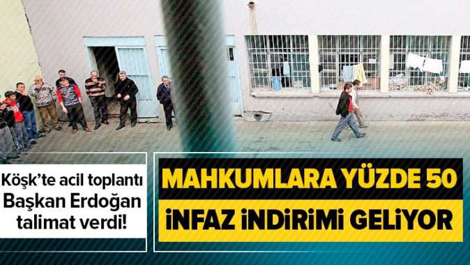 Mahkumlara yüzde 50 infaz indirimi geliyor.