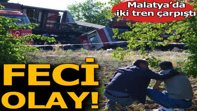 Malatya'da iki yük treni çarpıştı.