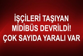 Manisa'da İşçileri Taşıyan Midibüs Devrildi: 17 Yaralı