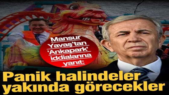 Mansur Yavaş’tan Ankapark iddialarına yanıt: Panik halindeler, sebebini de yakında görecekler