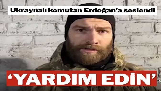 Mariupol’deki Ukraynalı komutan dünyaya seslendi: Bunlar son saatlerimiz olabilir