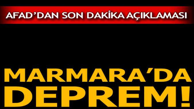 Marmarada deprem! AFADdan açıklama geldi