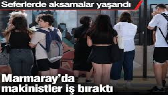 Marmaray’da makinistler iş bıraktı: Seferlerde aksamalar yaşanıyor