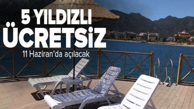 Marmarisin beş yıldızlı ücretsiz halk plajı! 11 Haziran da açılacak.