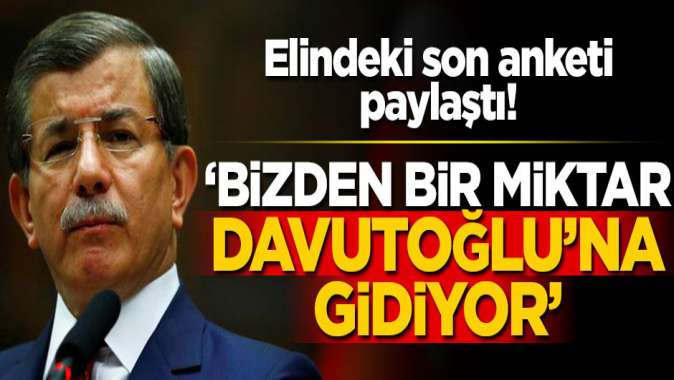 Masasındaki son anketi paylaştı! Biz bir miktar Davutoğluna gidiyor