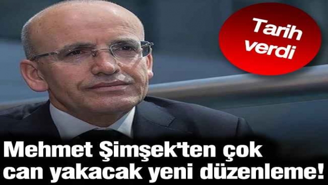 Mehmet Şimşek'ten çok can yakacak yeni düzenleme! Tarih verdi