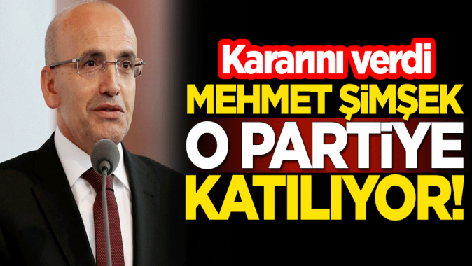 Mehmet Şimşekten flaş karar! O partiye katılıyor