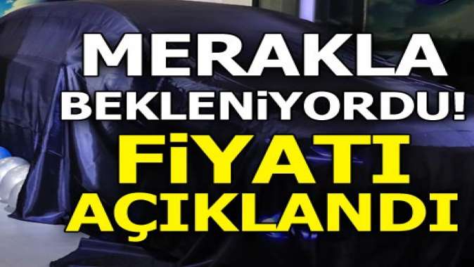 Merakla bekleniyordu! Fiyatı açıklandı.