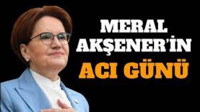 Meral Akşenerin acı günü