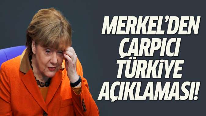 Merkel: Türkiye ekonomisinin güçlü olmasını istiyoruz