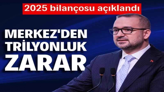 Merkez Bankası'ndan trilyonluk zarar