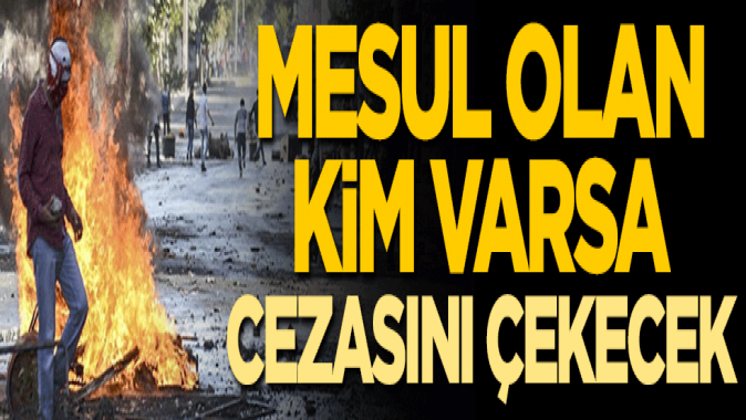 Mesul olan kim varsa cezasını çekecek