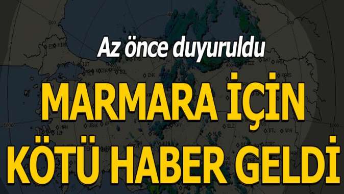 Meteorolojiden Marmara için son dakika uyarısı!