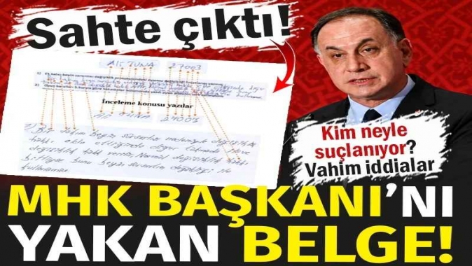 MHK Başkanı Ferhat Gündoğdu'yu yakan sahte belge: Kim, neyle suçlanıyor?
